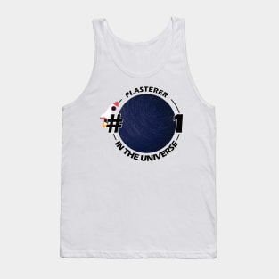 #1 plasterer in the universe Tank Top